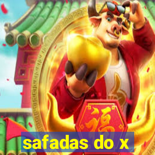 safadas do x